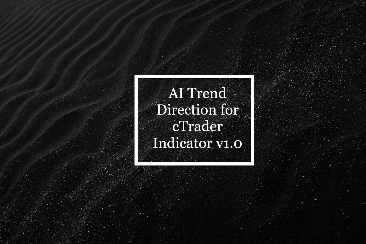 AI Trend Direction for cTrader Indicator v1.0