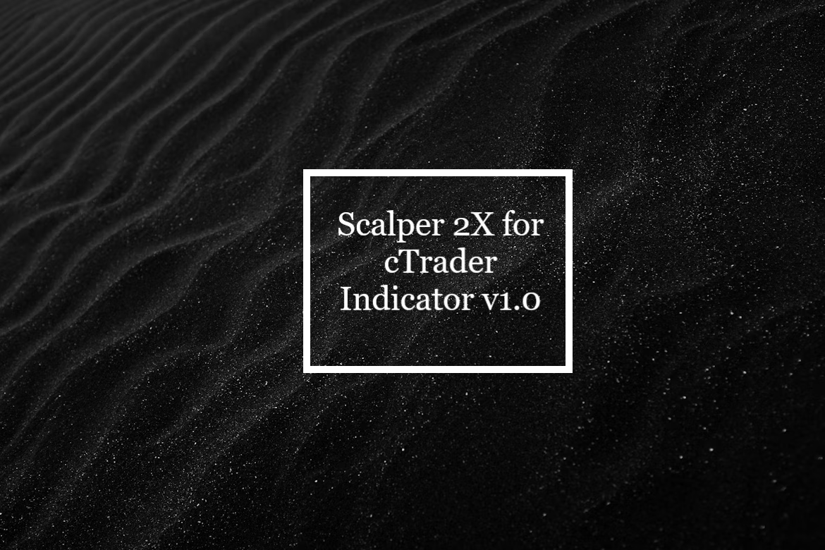 Scalper 2X for cTrader Indicator v1.0