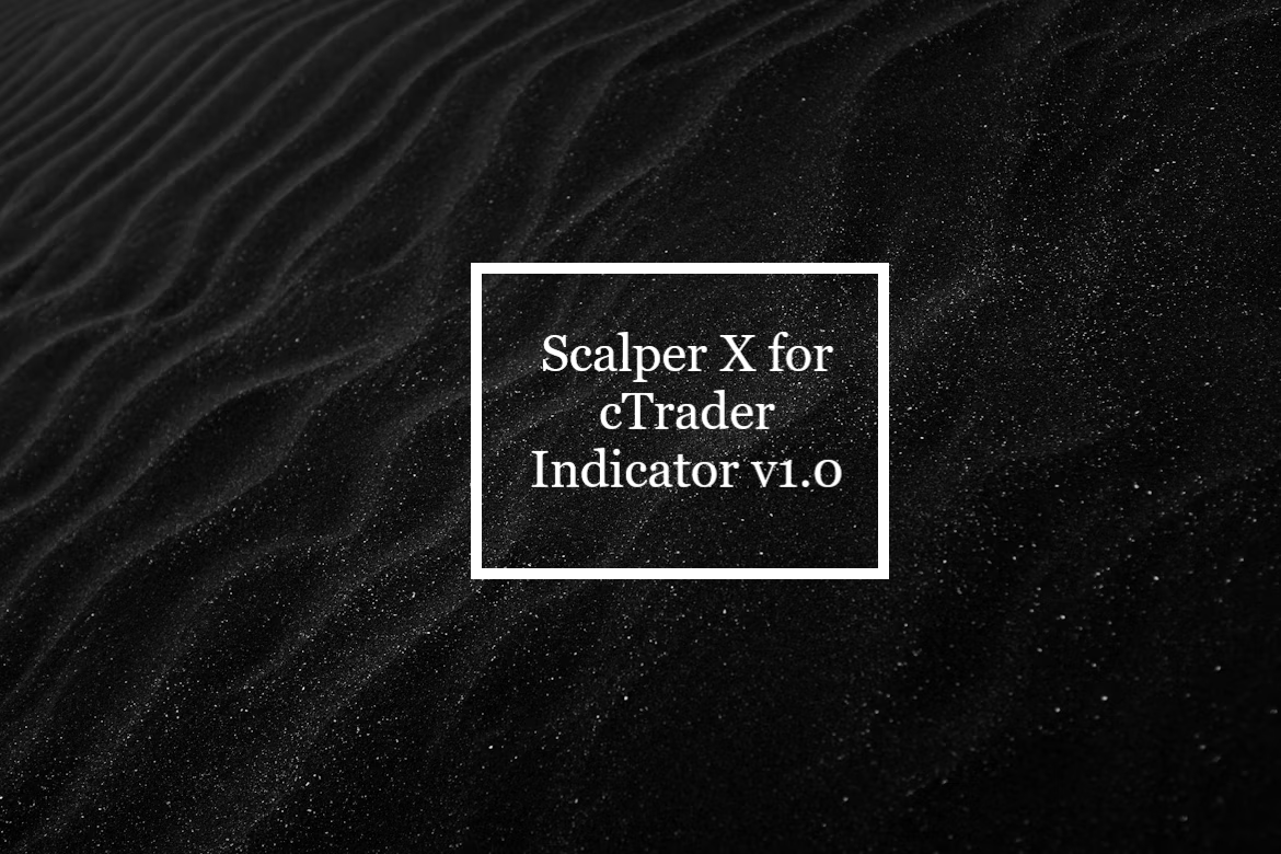 Scalper X for cTrader Indicator v1.0
