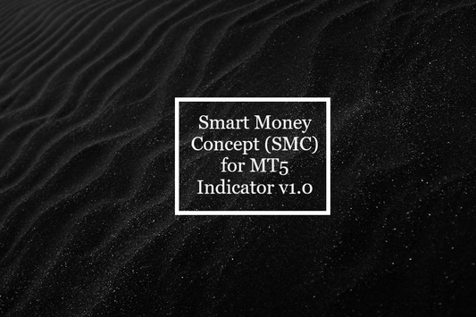 Smart Money Concept (SMC) for MT5 Indicator v1.0