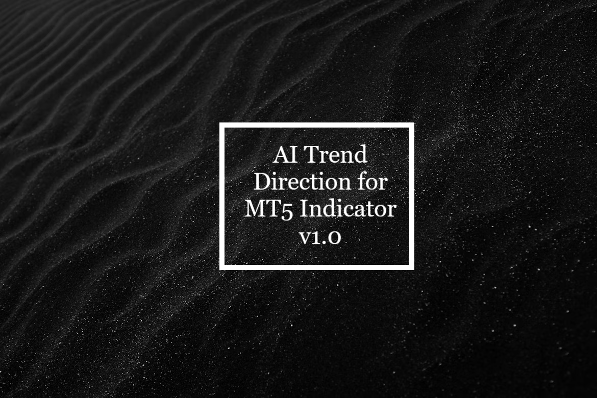 AI Trend Direction for MT5 Indicator v1.0