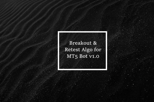 Breakout & Retest Algo for MT5 Bot v1.0
