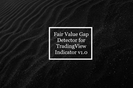 Fair Value Gap Detector for TradingView Indicator v1.0