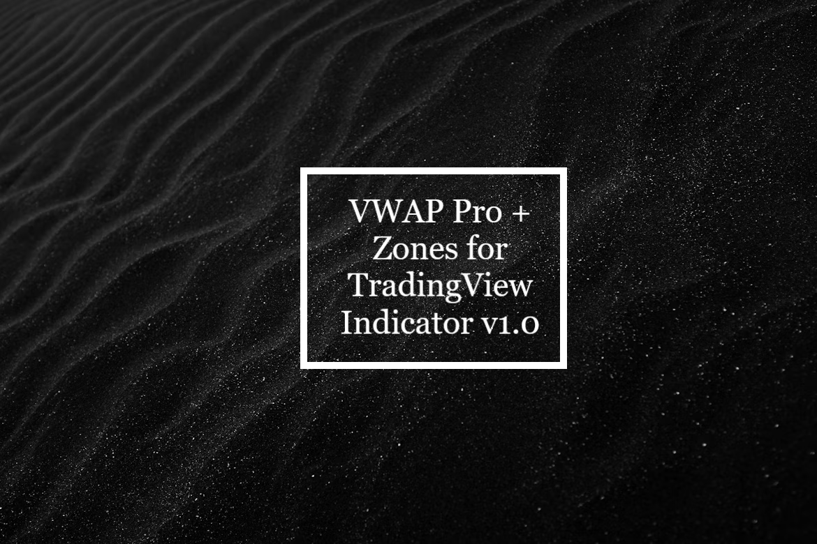 VWAP Pro + Zones for TradingView Indicator v1.0
